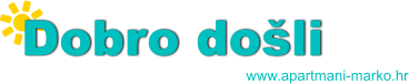 Dobro do�li www.apartmani-marko.hr